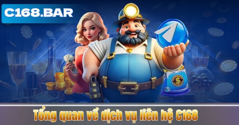 Tổng quan về dịch vụ liên hệ C168