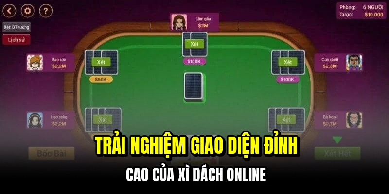 Trải nghiệm giao diện đỉnh cao của xì dách online